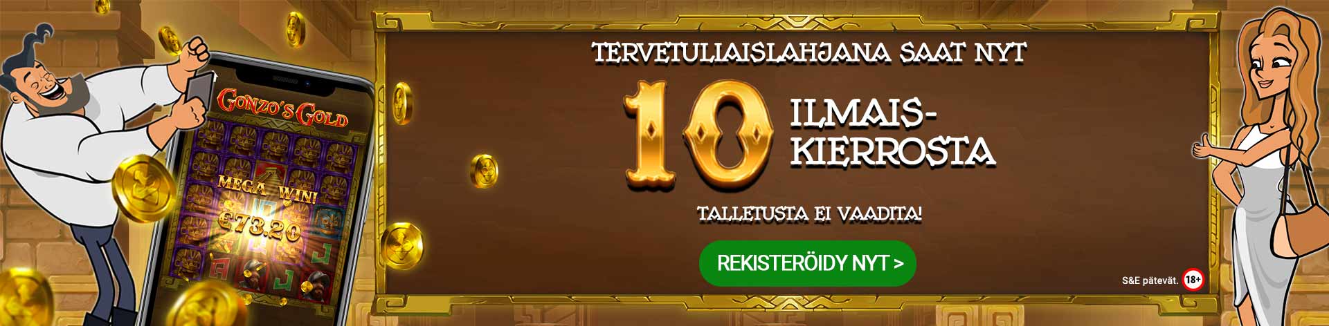 Tervetuliaislahjana saat 10 ilmaiskierrosta. Talletusta ei vaadita!