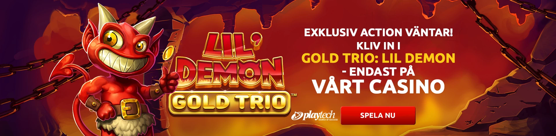 Exklusiv action väntar! Kliv in i Gold Trio: Lil Demon - endast på vart casino. Spela nu.