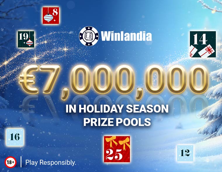 €7,000,000 in Holiday Season Prize Pools. Play responsibly.