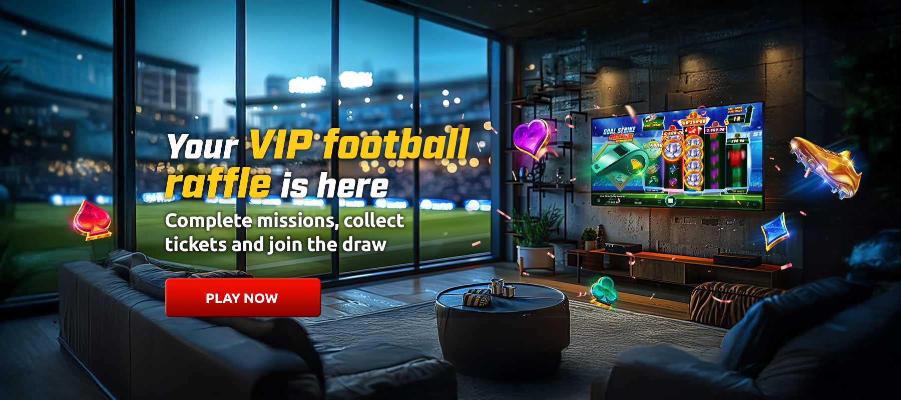 Your VIP football raffle is here; complete missions, collect tickets and join the draw.