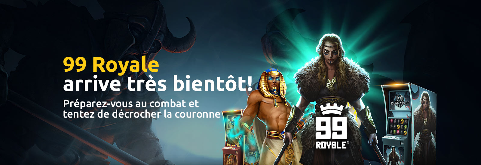 99 Royale arrive très bientòt! Préparez-vous au combat et tentez de décrocher la couronne
